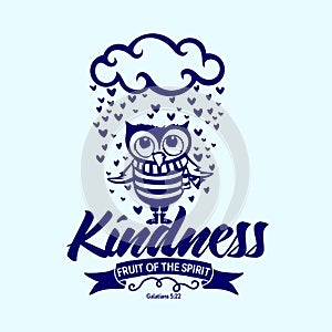 Biblical illustration. Christian lettering. Fruit of the spirit - kindness. Galatians 5:22.