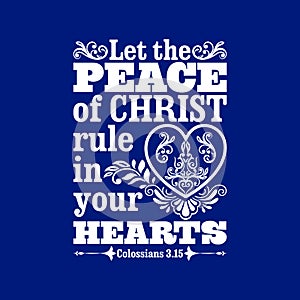 Biblical illustration. Let the peace of Christ rule in your hearts