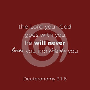 Biblical phrase from deuteronomy 31:6, the lord your god goes wi