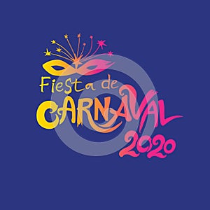 Bienvenido al Carnaval. 2019. Logo in spanish. Translated as Welcome to Carnival. Vector handwritten logo with mask. photo