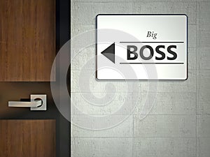 Big boss sign hanging near office