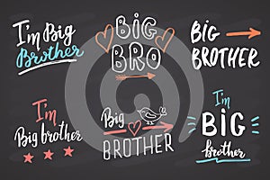 Big brother, Calligraphic Letterings signs set, child nursery printable phrase set. Vector illustration on chalkboard background