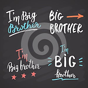 Big brother, Calligraphic Letterings signs set, child nursery printable phrase set. Vector illustration on chalkboard background