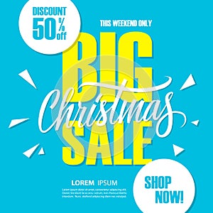 Big Christmas Sale. Special offer banner with handwritten element, discount up to 50% off.