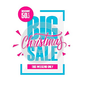 Big Christmas Sale. Special offer banner with handwritten element, discount up to 50% off.