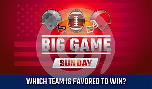 Big Game Sunday - American football championship banner vector illustration - Who will win the football final? Which team is