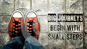 Big journeys begin with small steps, Inspiration quote