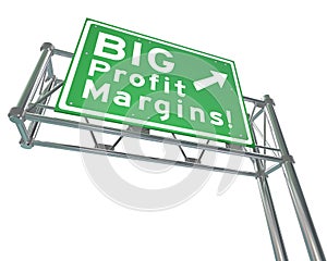 Big Profit Margins Freeway Road Sign Increase Net