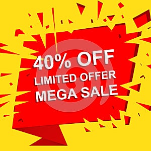 Big sale poster with LIMITED OFFER MEGA SALE 40 PERCENT OFF text. Advertising vector banner