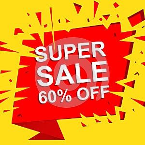 Big sale poster with SUPER SALE 60 PERCENT OFF text. Advertising vector banner