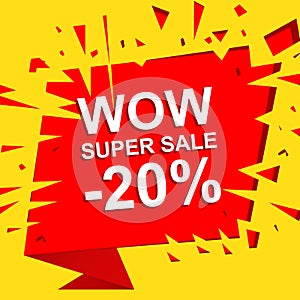 Big sale poster with WOW SUPER SALE MINUS 20 PERCENT text. Advertising vector banner