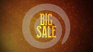 `BIG SALE` text in front of beautiful golden particles, glitters background