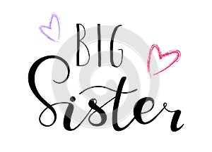 Big sister. Lettering for babies clothes, t-shirts photo