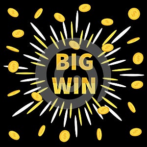 Big Win banner. Golden text Flying coin rain dollar sign. Star explosion. Decoration for online casino, roulette, poker, slot mach