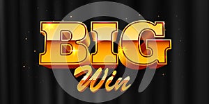 Big win banner. Sign with golden letters. Online casino.