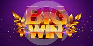 Big win banner. Sign with golden letters. Online casino.