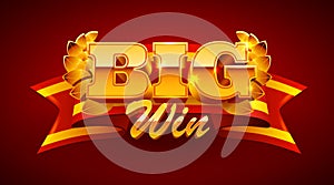 Big win banner. Sign with golden letters. Online casino.