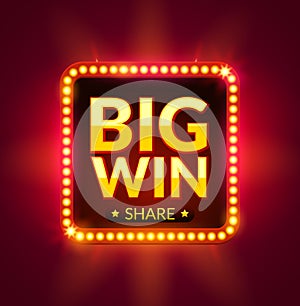Big Win glowing banner for online casino, slot, card games, poker or roulette. Jackpot prize design background. Winner sign