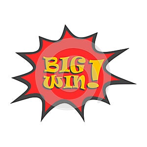 Big win message, Big win sign