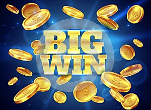 Big win. Prize label with gold flying coins, winning game. Casino cash money jackpot gambling vector abstract background