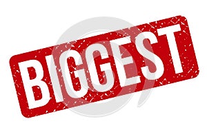 Biggest Rubber Stamp. Red Biggest Rubber Grunge Stamp Seal Vector Illustration - Vector