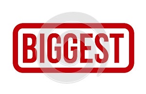 Biggest Rubber Stamp. Red Biggest Rubber Grunge Stamp Seal Vector Illustration - Vector