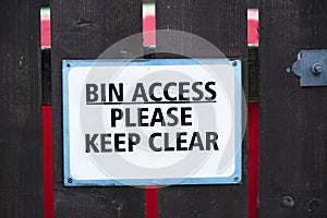 Bin access required and keep clear sign