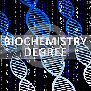 Biochemistry Degree Shows Biotech Qualification 3d Illustration