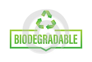 Biodegradable recyclable label. Bio recycling. Eco friendly product. Vector stock illustration.