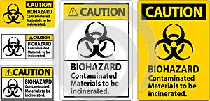 Biohazard Caution Label Biohazard Contaminated Materials To Be Incinerated