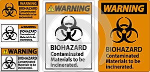 Biohazard Warning Label Biohazard Contaminated Materials To Be Incinerated