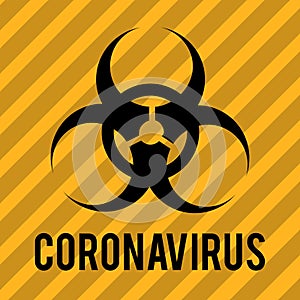 Biohazard warning sign. Danger and biohazard label sign Coronavirus outbreak. Disease prevention, control and management