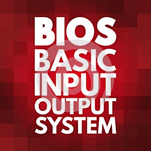 BIOS - Basic Input Output System acronym, technology concept background