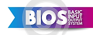 BIOS - Basic Input Output System is firmware used to provide runtime services for operating systems and programs, acronym concept