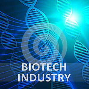 Biotech Industry Showing Genetic sector 3d Illustration