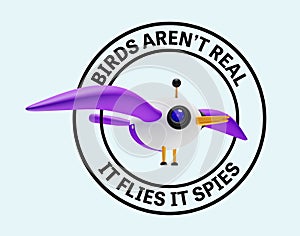 Birds arenâ€™t real, it flies it spies, government bird drone meme