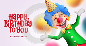 Birthday clown character vector design. Happy birthday text with party buffoon mascot