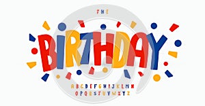 Birthday colorful alphabet, playful sans serif letters, funny festival font for bright modern logo, carnival headline