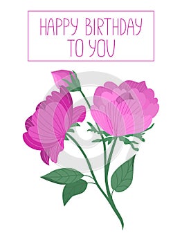 Birthday greeting card with lettering and flowers. Cute hand-drawn roses. Postcard for girl and woman