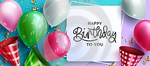 Birthday greeting vector template design. Happy birthday to you text in board space with colorful balloons.