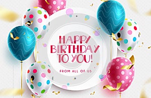 Birthday greeting vector template design. Happy birthday to you text in empty circle space with pattern balloons and confetti