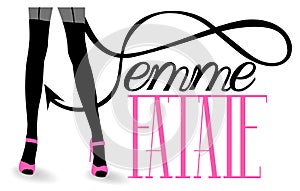 Femme fatale letters with long woman`s legs long devils tail. photo