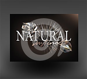 Poster with lettering natural instinct and metallic tropical leaves. photo