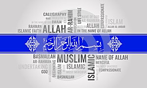 BISMILLAH word cloud. Arabic calligraphy translation: In the name Allah, the most gracious the most merciful. Vector illustration