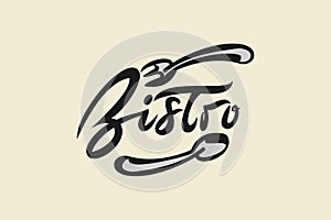 Bistro cafe vector logo badge with hand written modern calligraphy.