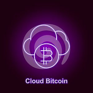 bitcoin cloud outline icon in neon style. Element of cryptocurrency illustration icons. Signs and symbols can be used for web,