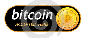 Bitcoin logo of crypto currency with an inscription accepted here on a black background. Block sticker for slabbarking