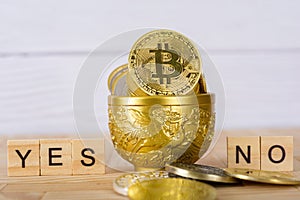 Bitcoins cryptocurrency Yes Or No concept.