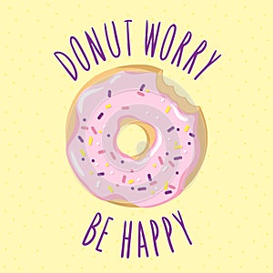 Bitten glazed donut with an inscription-pun Donut worry be happy. Vector illustration. photo