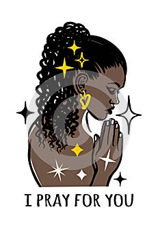 Black Afro Woman Praying African American Nubian Princess Queen.I pray for you